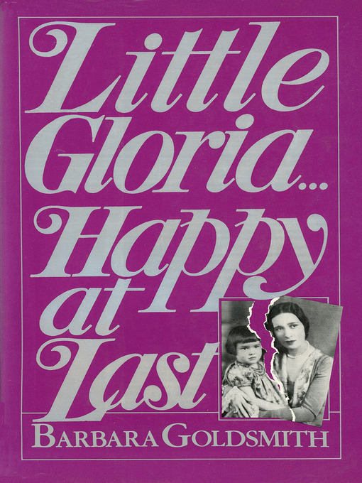 Title details for LITTLE GLORIA by Barbara Goldsmith - Available